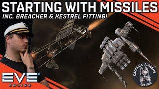 Getting Started With Missiles - Including BreacherKestrel Fitting  EVE Online