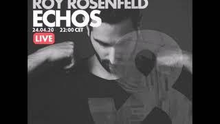 Roy Rosenfeld - Live @ Echos Live Stream Recording - 24-04-2020