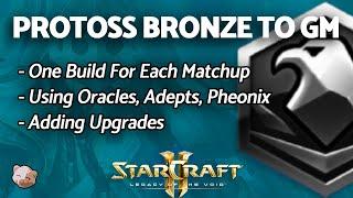 StarCraft 2 Learn a Different PROTOSS Build for Each Matchup  PART 4 Bronze to GM Series B2GM