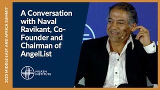 Conversation with Naval Ravikant Founder & Chairman of AngelList  Middle East & Africa Summit 2023