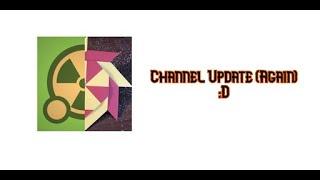 Channel Updates and Face Reveal