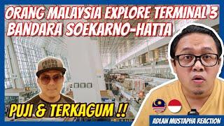  ORANG MALAYSIA EXLPLORE TERMINAL 3 INTERNATIONAL SOEKARNO-HATTA AIRPORT  TERKAGUM‼️  REACTION