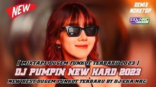 DJ FUNKOT TERBAIK 2023‼️ DJ PUMPIN NEW HARD ‼️  HOUSE MUSIC REMIX 