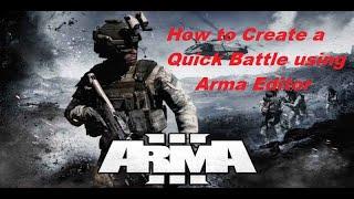 ARMA 3 How to Create a Quick Battle using Arma Editor