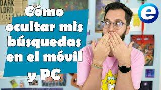 CÓMO OCULTAR MIS BÚSQUEDAS EN EL MÓVIL Y PC GOOGLE AMAZON INSTAGRAM TIKTOK ALIEXPRESS WINDOWS