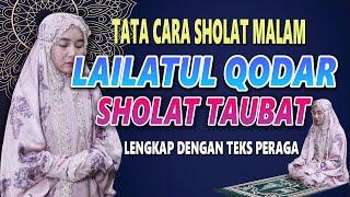 TATA CARA SHOLAT  MALAM  SHOLAT TUBAT  -LENGKAP DENGAN TEKS DAN PERAGA