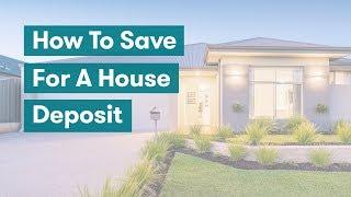 10 Ways To Help Save For A House Deposit