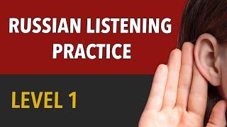 Russian Listening Practice for Beginners  Level 1