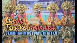 LOMBA TARI PERSEMBAHAN SEMARAK MUSEUM DIHATIKU 2023