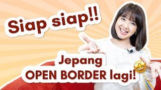 JEPANG BUKA BORDER Untuk Indonesia