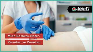 Mide Botoksu  Mide Botoksu Nedir?  Mide Botoksunun Yan Etkileri  Prof. Dr. Çetin Karaca