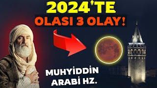 2024ün İlk Saatlerine Dikkat Dünyayı Bekleyen Olası 3 Olay Muhyiddin-i Arabi Hz Sırları.. İZLE