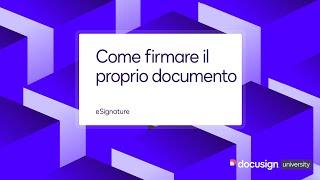 Docusign eSignature Come firmare il proprio documento