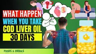 Cod Liver Oil Benefits Doctors Never Say These 10 Health Benefits Of Cod Liver Oil