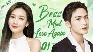 ENGSUB【Boss Meet Love Again】▶EP01  Li YitongZhang Binbin CDrama Recommender