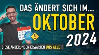 Diese ÄNDERUNGEN erwarten uns ALLE Oktober 2024 - Gesetze & Neuigkeiten Oktober 2024