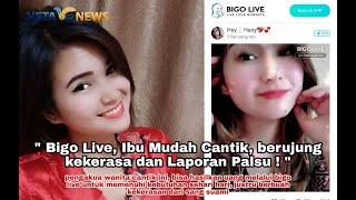 Viral Bigo Live Ibu Muda Cantik Berujung Laporan Palsu Hingga Kekerasan