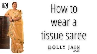 How to wear a tissue saree  Dolly Jain Saree Draping