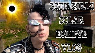 Goth Girls Solar Eclipse Vlog  Madame Absinthe