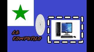 LA KOMPUTILO - THE COMPUTER - LA COMPUTADORA
