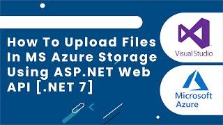 How To Upload Files In Microsoft Azure Storage using ASP.NET Web-API