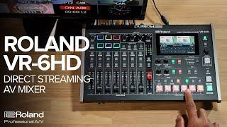 Roland VR-6HD Direct Streaming AV Mixer Overview