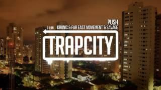 Kronic & Far East Movement & Savage - Push F8