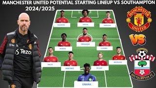 MANCHESTER UNITED VS SOUTHAMPTON  MAN U potential starting lineup ● PREMIER LEAGUE 20242025 MATCHW