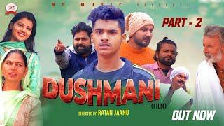 दुश्मनी Dushmani  Part 2  Mayank Choudhary  Shivakshi  Usha Maa  Ratan Jaanu  New Film 2024