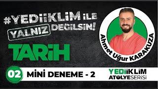 Tarih Yalnız Değilsin Mini Deneme 2 - Ahmet Uğur KARAKUZA