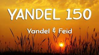 Yandel Feid - Yandel 150 LetraLyrics