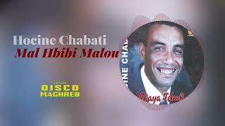 Hocine Chabati - Mal Hbibi Malou Official Audio