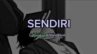 SENDIRI - Zynakal ft.Yonnyboii Lirik video