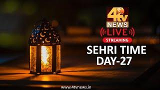 LIVE 4tv l  Sehri Time  Ramadan 2023  Day 27