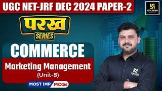 UGC NET Dec 2024 Commerce Imp MCQs  Unit 8 Marketing Management  Parakh Series