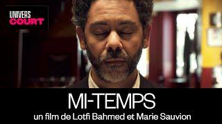MI-TEMPS - Manu Payet Dick Rivers Bruno Solo - Un court métrage de Lotfi Bahmed et Marie Sauvion