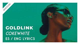 Goldlink - Cokewhite  Lyrics - Letra