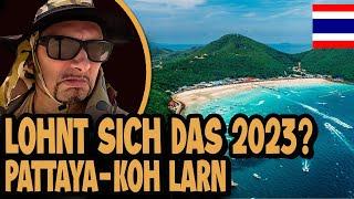 PATTAYA - KOH LARN AKTUELL... Ist es das Wert? Tagesausflug Vlog