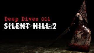 Deep Dives 001 - Silent Hill 2 Story ExplainedAnalysed