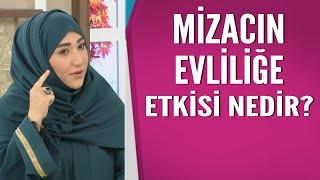 Mizacın evliliğe etkisi nedir?