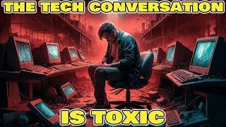 Tech Community Revealing Toxicity & Lost Joy