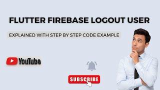 Flutter Firebase Logout User  Practical Code Example  Flutter Firebase Tutorial  Part 4