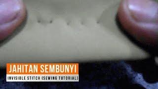 Cara membuat jahitan sembunyi invisible stitch-Sewing Tutorial