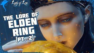 Her Humanity Opened Their Eyes. The Lore of ELDEN RING pt. 2