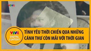 Tình yêu thời chiến qua những cánh thư còn mãi với thời gian  VTV4