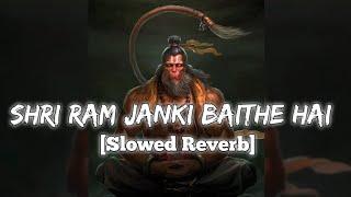 Shri Ram Janki Baithe Hai Mere Seene Main Slowed Reverb  Lakhbir Singh Lakkha  Use Headphones 