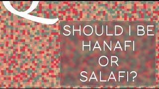 Q&A Should I Be Salafi or Hanafi?  Dr. Shabir Ally