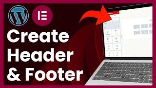 How To Create Header And Footer In WordPress Using Elementor Step by Step