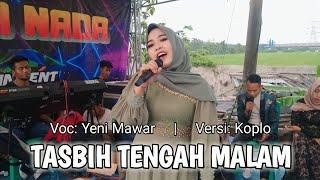 TASBIH TENGAH MALAM  Koplo  Voc Yeni Mawar