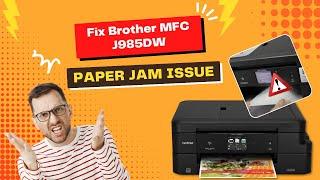 Fix Brother MFC J985DW Paper Jam Issue  Printer Tales